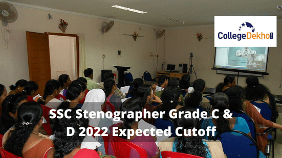 SSC Stenographer Grade C & D 2022 Expected Cutoff