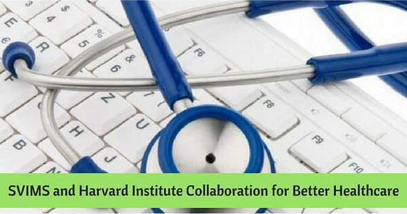 SVIMS Tirupati to Partner with Harvard Global Health Institute for Better Healthcare