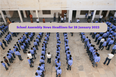 School Assembly News Headlines for 28 January 2023
