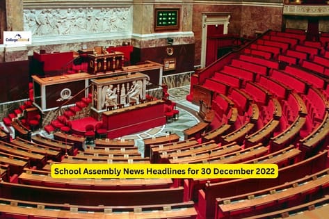 School Assembly News Headlines for Tomorrow (30 December 2022): Top ...