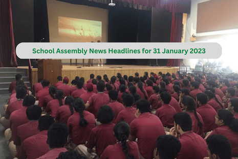 School Assembly News Headlines for 31 January 2023