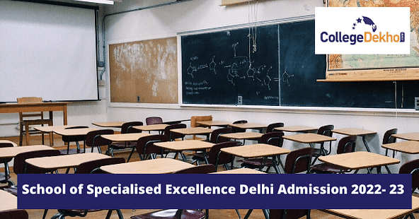 School of Specialised Excellence Delhi Admission 2022-23