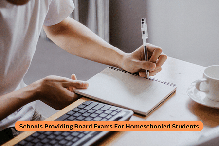 List of Schools for Homeschooled Students for Board Exams