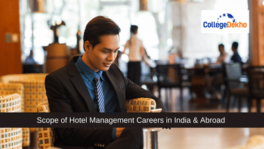 Scope of Hotel Management Careers in India & Abroad