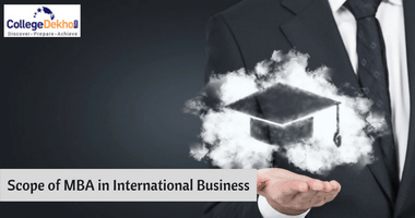 Career Opportunities after MBA in International Business: Colleges and Salary