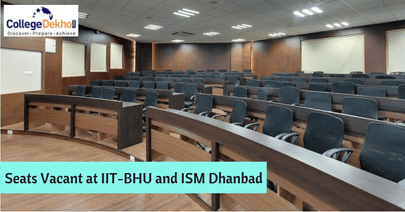 IIT-BHU and ISM Dhanbad Record Maximum Vacancies Among IITs