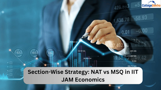 Section-Wise Strategy: NAT vs MSQ in IIT JAM Economics
