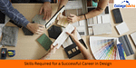 Important skills for a career in design