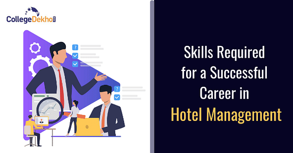 Skills Required for a Successful Career in Hotel Management