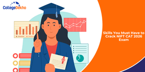 Skills You Must Have to Crack NIFT CAT 2026 Exam