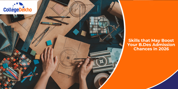 Skills that May Boost Your B.Des Admission Chances in 2026