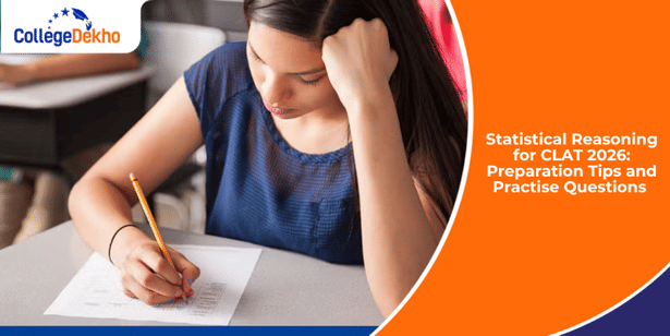 Statistical Reasoning for CLAT 2026: Preparation Tips and Practise Questions