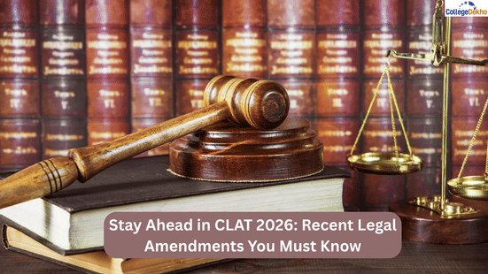 Recent Legal Amendments Every CLAT 2026 Aspirant Must Know
