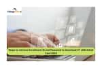 Steps to retrieve Enrollment ID and Password to download IIT JAM Admit Card 2023
