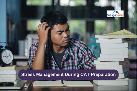 Stress Management During CAT Preparation