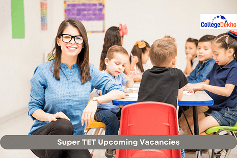 Super TET 2024 Upcoming Vacancies