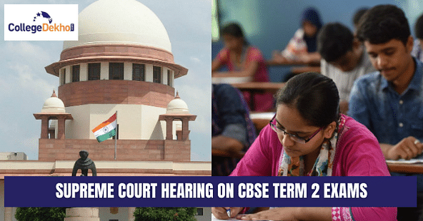 Supreme Court Hearing on CBSE Term 2 Exams 2022
