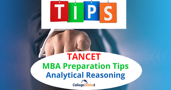 TANCET MBA Tips for Analytical Reasoning