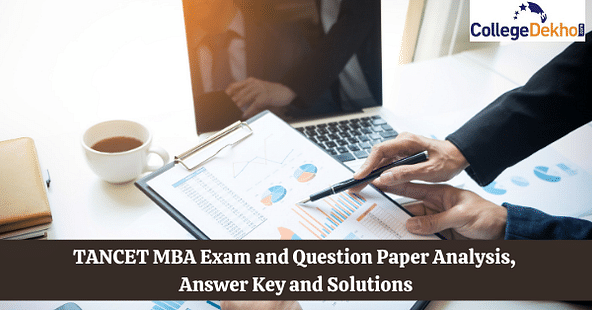 TANCET MBA 2021 Exam & Question Paper Analysis (Out), Answer Key & Solutions