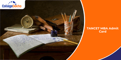 TANCET MBA 2026 Admit Card: Steps to Download, Details