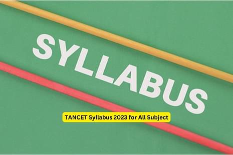 TANCET Syllabus 2023 Released: Download PDF for MBA, MCA, M.Tech