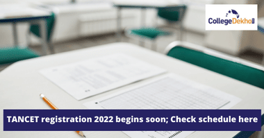 TANCET registration 2022 begins soon; Check schedule here