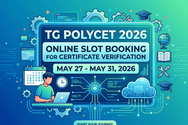 TG POLYCET 2026 Certificate Verification: Check Dates Available for Slot Booking