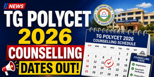 TG POLYCET 2026 Counselling Dates Announced; Round 1 Registration to Begin on May 27