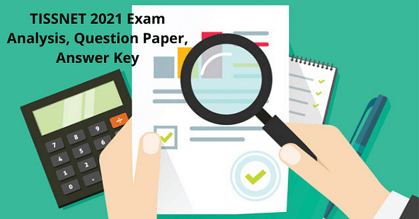 TISSNET Exam and Question Paper Analysis, Answer Key and Solutions