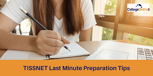 TISSNET 2024 Last Minute Preparation Tips