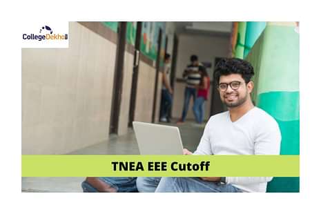 TNEA EEE Cutoff: Check Previous Year Cutoff Marks