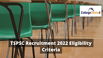 TSPSC Recruitment 2022 Eligibility Criteria