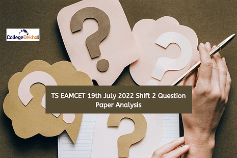 TS EAMCET 19th July 2022 Shift 2 Question Paper Analysis, Answer Key, Solutions