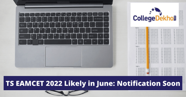 TS EAMCET 2022 Likely in June: Notification Soon