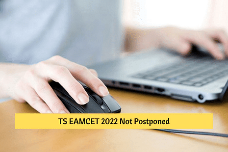 TS EAMCET 2022 Not Postponed: Exam to be Held as per Schedule