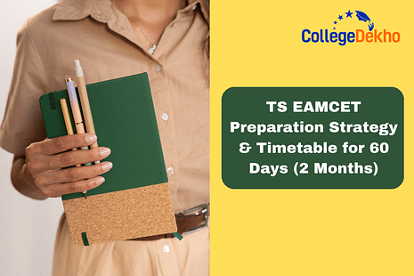 TS EAMCET 2024 Preparation Strategy & Timetable for 60 Days (2 Months)