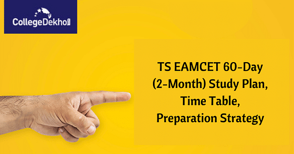 TS EAMCET 2024 Preparation Strategy & Timetable for 60 Days (2 Months) – Check Detailed Study Plan