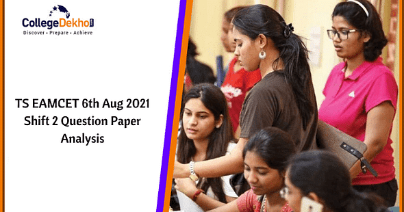 TS EAMCET 6th Aug 2021 Shift 2 Question Paper Analysis, Answer Key, Solutions