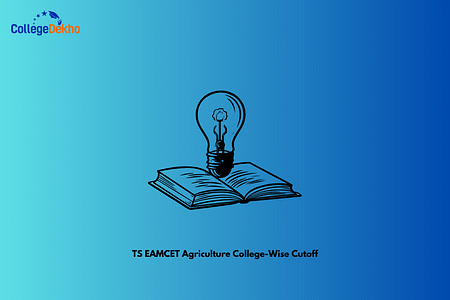TS EAMCET Agriculture College-wise Cutoff: Expected Cutoff, Previous Cutoff, Factors Affecting Cutoff
