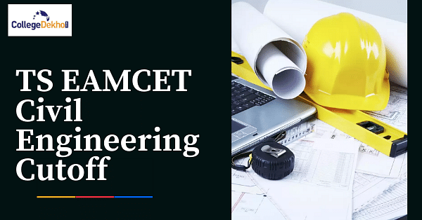 TS EAMCET Civil Engineering Cutoff 2023 Check Closing Ranks