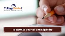 TS EAMCET ద్వారా అడ్మిషన్ లభించే కోర్సుల జాబితా ( Courses offered through TS EAMCET)  మరియు ఎలిజిబిలిటీ  డీటెయిల్స్