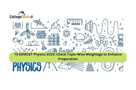 TS EAMCET Physics 2023: Check topc-wise weightage to enhance preparation