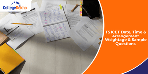 TS ICET Date, Time & Arrangement Weightage & Sample Questions