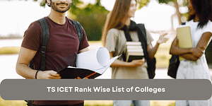 TS ICET 2024 Rank Wise List of Colleges