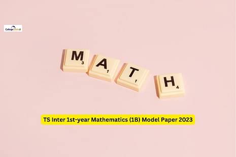 TS Inter 1st-year Mathematics (1B) Model Paper 2023: PDF download, exam pattern, marks distribution