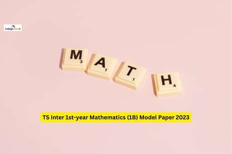 TS Inter 1st-year Mathematics (1B) Model Paper 2023: PDF download, exam pattern, marks distribution