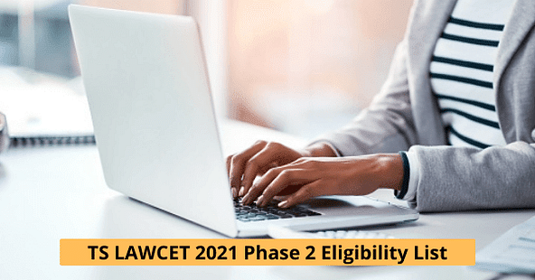 List of Candidates Eligible for TS LAWCET 2021 Phase 2 Counselling Process