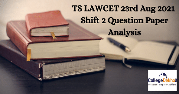 TS LAWCET 23rd Aug 2021 Shift 2 (LL.B) Question Paper Analysis