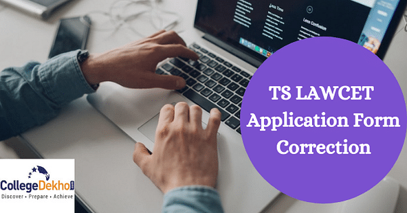 TS LAWCET 2023 Application Form Correction - Dates, Process, Instructions, Documents
