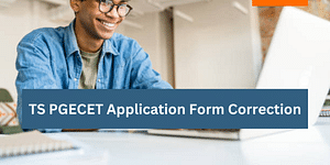 TS PGECET Application Form Correction Dates